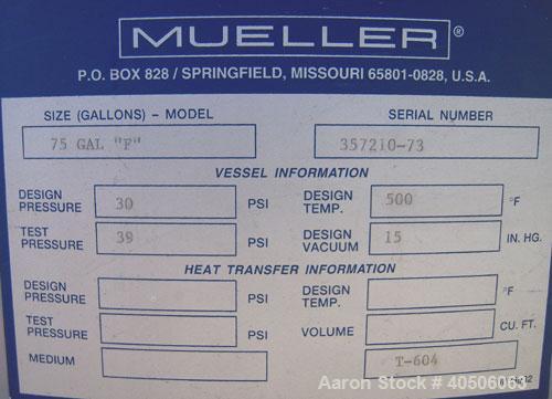 Unused- Mueller Pressure Tank, 75 Gallon, Model "F", SA-516 GR 70 carbon steel, vertical. 24'' diameter x 47'' straight side, dished top and bottom. Internal rated 30 psi at 500 deg F and -20 deg F a...