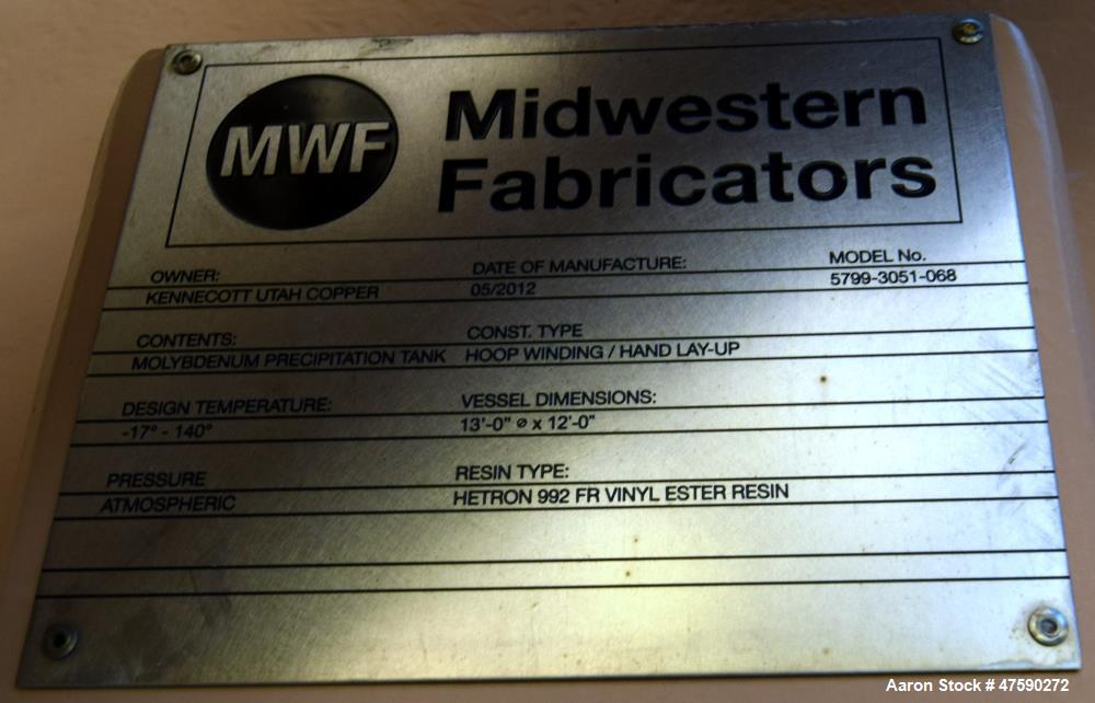 Unused- MWF Midwestern Fabricators Tank, 11,500 Gallon, Hetron 992 FR Vinyl Ester Resin, Vertical. 156” Diameter x 144” straight side, flat top & bottom. Serial# 5799-B28, built 2012.