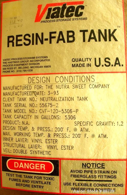 USED: Viatec resin fab tank, 5306 gallon, fiberglass, vertical. Approximate 120" diameter x 92" straight side. Dished top, flat bottom. Internal rated atmos at 200 deg F. Off center top entering Ligh...