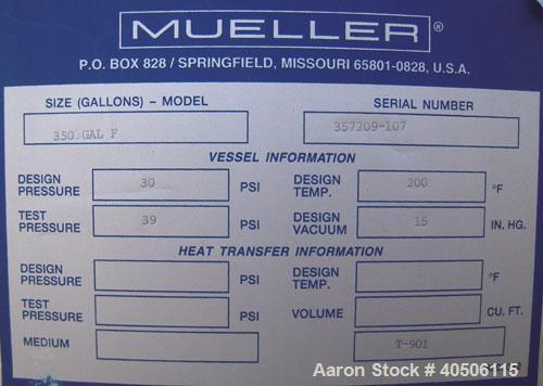 Unused- Mueller Pressure Tank, 350 Gallon, Model "F", 304L Stainless steel, Vertical. 48" diameter 40" straight side, dished top and bottom. Internal rated 30 psi at 200 deg.f., and -20 deg.f. at 30 ...