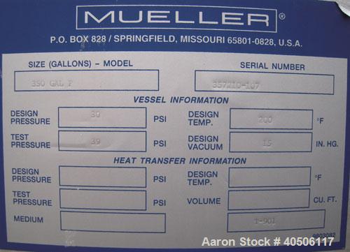 Unused- Mueller Pressure Tank, 350 Gallon, Model "F", 304L stainless steel, vertical. 48" diameter 40" straight side, dished top and bottom. Internal rated 30 psi at 200 deg F and -20 deg F at 30 psi...