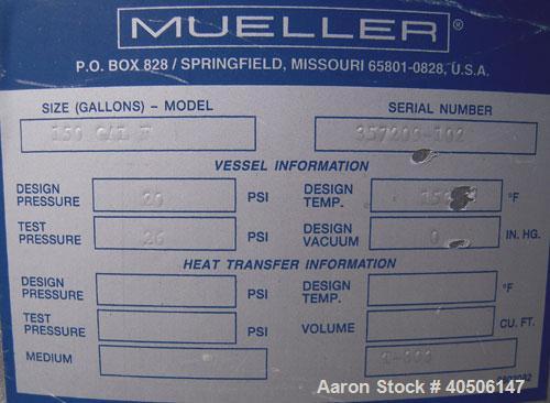 Unused- Mueller Pressure Tank, 150 Gallon, Model "F", 304L Stainless steel, Vertical. 23 1/2" diameter x 80" straight side, dished top and bottom. Internal rated 20 psi at 150 deg.f., and -20 deg.f. ...