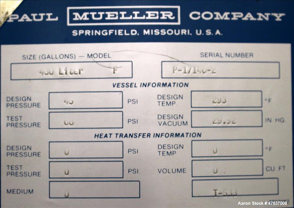 Used Mueller Pressure Tank, 430 Liter (113 Gallon), Model F, 316L Stainless Steel, Vertical. 30" Diameter x 34" straight side, dished clamp on top, dished bottom. Internal rated 45 psi & Full Vacuum ...