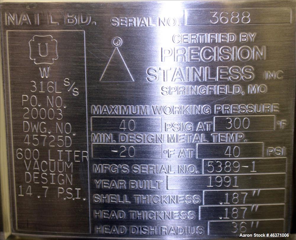 Used Precision Stainless Pressure Tank, 600 Liter (158.50 Gallon), 316L Stainless Steel, Vertical. 36" Diameter x 36" straight side, dished top and bottom heads. Vessel rated 40 psi at -20 to 300 deg...