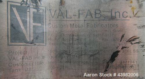 Used Val-Fab Tank, 150 Gallon, 316L Stainless Steel, Vertical. 36" Diameter x 31" straight side, flat bolt on top, dished bottom. Top entering Cheminner agitator with mechanical seal. Approximate 1" ...