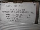 USED: Pemberton Fabricators pressure tank, 20 gallon, 304 stainlesssteel, vertical. 16