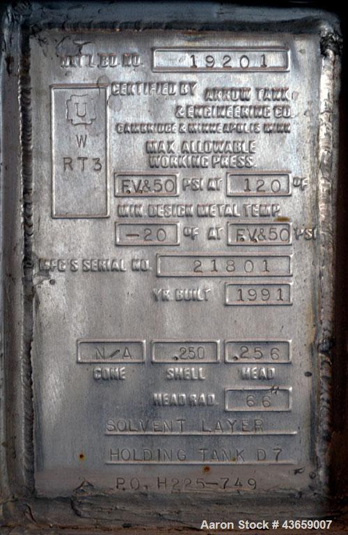 Used Arrow Tank & Engineering Pressure Tank, 1200 Gallons, 304L Stainless Steel, Vertical. Approximate 66” diameter x 75” straight side, dished top and bottom. Internal rated Full Vacuum & 50psi at -...