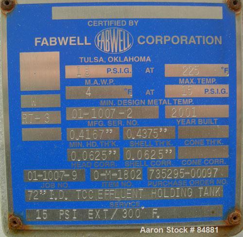 Unused- Fabwell Pressure Tank, 3456 gallon, 304L stainless steel, horizontal. 72" diameter x 174" straight side. Dished heads. Design 15 psi @ 225 deg F. Includes 3" schedule 10S pipe extending the e...