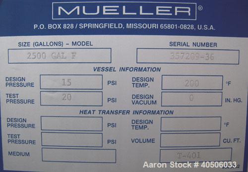 Unused- Mueller Pressure Tank, 2500 Gallon, Model "F", 304L Stainless steel, Vertical. 84" diameter x 96" straight side, dished top and bottom. Internal rated 15 psi at 200 deg.f., and -20 deg.f. at ...