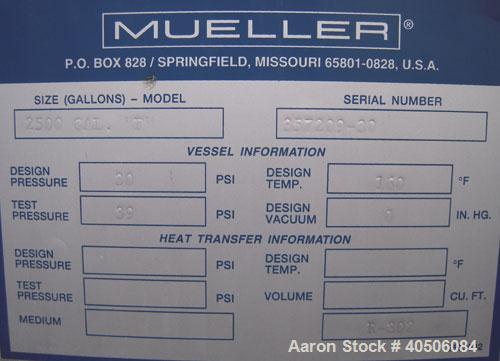 Unused- Mueller Pressure Tank, 2,500 Gallon, Model "F", 304L stainless steel, vertical. 90" diameter x 79" straight side, 2:1 elliptical top and bottom. Internal rated 30 psi at 160 deg F and -20 deg...
