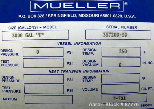 Unused-NEW: Mueller tank, 3000 gallon, 304/304L stainless steel, vertical. 96" diameter x 86" straight side. Dished top and bottom. Insulated with Foamglas, Superwool and stainless steel sheathing. O...
