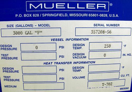 Unused-NEW: Mueller tank, 3000 gallon, 304/304L stainless steel, vertical. 96" diameter x 86" straight side. Dished top and bottom. Insulated with Foamglas, Superwool and stainless steel sheathing. O...