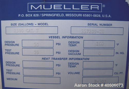 Unused- Mueller Pressure Tank, 2,500 Gallon, Model "F", 304L Stainless steel, Vertical. 90" diameter x 79" straight side, 2:1 elliptical top and bottom. Internal rated 30 psi at 160 deg.f., and -20 d...