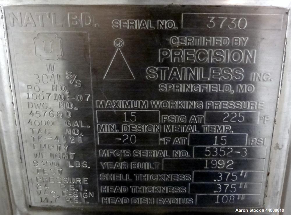 Used Precision Stainless Pressure Tank, 4000 Gallon, 304L Stainless Steel, Vertical. 108" Diameter x 88" straight side, dished top and bottom. Internal rated 15 psi at -20 to 225 degrees F., vacuum d...