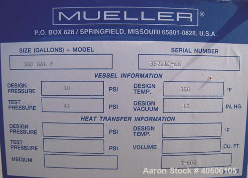 Unused- Mueller Pressure Tank, 500 Gallon, Model "F", 304 stainless steel, vertical. 48" diameter x 72" straight side, dished top and bottom. Internal rated 30 psi at 350 deg F and -20 deg F at 30 ps...