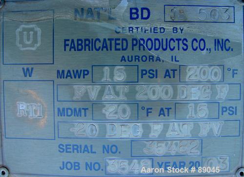 USED: Fabricated Products tank, 9000 gallon, 316L stainless steel, vertical. Approximately 10' diameter x 14' straight side, 2:1 elliptical top and bottom. Internal rated FV and 15 psi at 200 deg F. ...